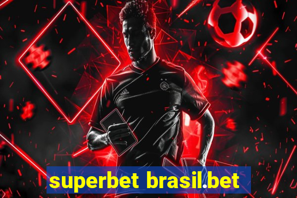 superbet brasil.bet